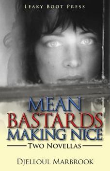 Paperback Mean Bastards Making Nice-Two Novellas Book