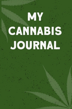 My cannabis journal: 6x9 Blank Lined Notebook/Journal - Buddha Holding Joint - Funny Weed Novelty Gift for Stoners & Cannabis and Marijuana Lovers