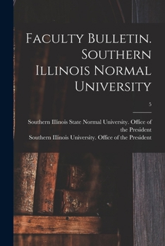Paperback Faculty Bulletin. Southern Illinois Normal University; 5 Book