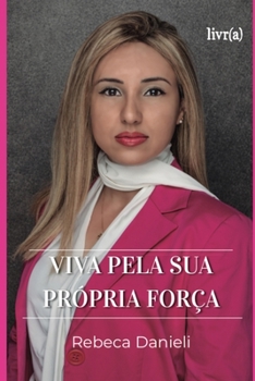 Paperback Viva Pela Sua Própria Força [Portuguese] Book