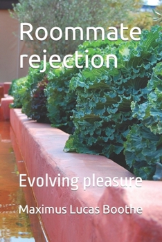 Paperback Roommate rejection: Evolving pleasure Book