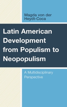 Paperback Latin American Development from Populism to Neopopulism: A Multidisciplinary Perspective Book