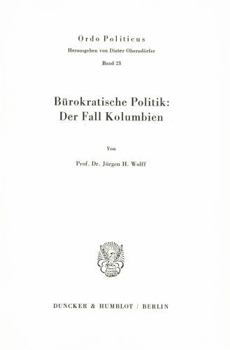 Paperback Bürokratische Politik:: Der Fall Kolumbien. [German] Book