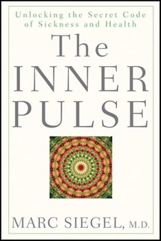 Hardcover The Inner Pulse: Unlocking the Secret Code of Sickness and Health Book