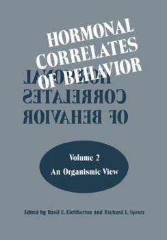 Paperback Hormonal Correlates of Behavior: Volume 2: An Organismic View Book