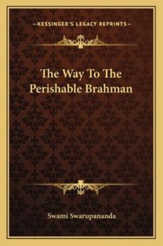 Paperback The Way To The Perishable Brahman Book