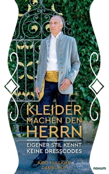 Paperback Kleider machen den Herrn: Eigener Stil kennt keine Dresscodes [German] Book