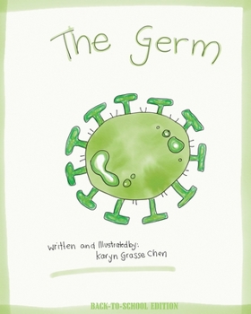 Paperback The Germ (Back-to-School Edition): A book about the coronavirus for young children. Book