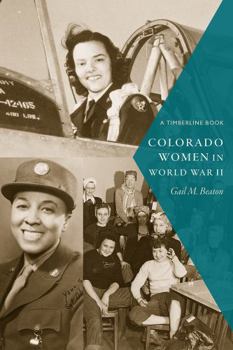 Colorado Women in World War II - Book  of the Timberline Books