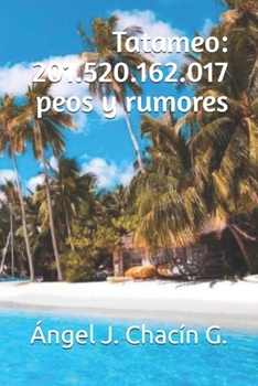 Paperback Tatameo: 201.520.162.017 peos y rumores [Spanish] Book