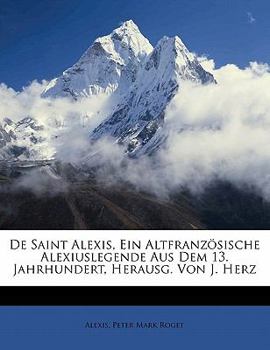 Paperback De Saint Alexis, Ein Altfranzösische Alexiuslegende Aus Dem 13. Jahrhundert, Herausg. Von J. Herz [French] Book