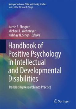 Hardcover Handbook of Positive Psychology in Intellectual and Developmental Disabilities: Translating Research Into Practice Book