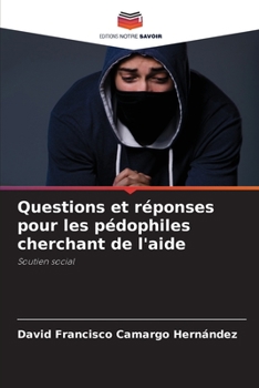 Questions et réponses pour les pédophiles cherchant de l'aide: Soutien social
