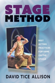 Paperback Stage Method: Best Acting Practices for Fame on the Stage Book