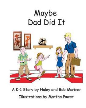 Paperback Maybe Dad Did It! Book