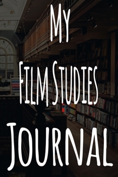 My Film Studies Journal: The perfect gift for the student in your life - unique record keeper!