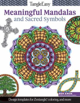 Paperback Tangleeasy Meaningful Mandalas and Sacred Symbols: Design Templates for Zentangle(r), Coloring, and More Book