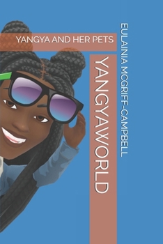 YANGYAWORLD: YANGYA AND HER PETS