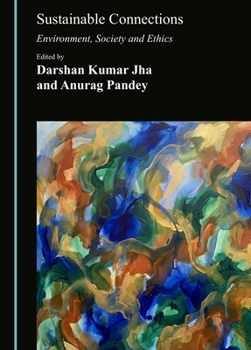 Hardcover Sustainable Connections: Environment, Society and Ethics Book