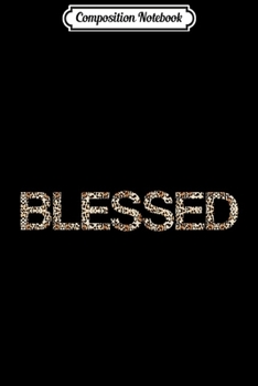 Paperback Composition Notebook: Cute Blessed Leopard Cheetah Print Journal/Notebook Blank Lined Ruled 6x9 100 Pages Book