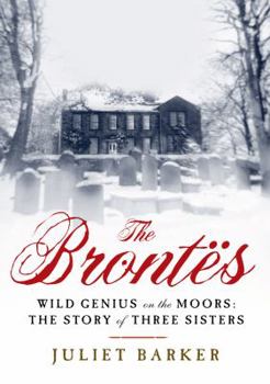 Hardcover The Brontes: Wild Genius on the Moors: The Story of a Literary Family Book