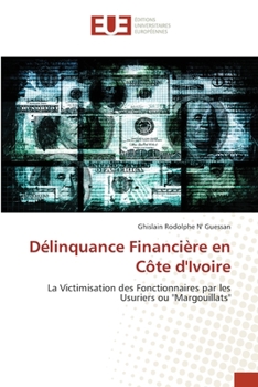 Paperback Délinquance Financière en Côte d'Ivoire [French] Book