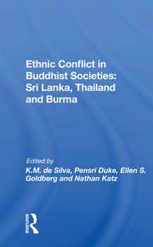 Paperback Ethnic Conflict In Buddhist Societies: Sri Lanka, Thailand, Burma Book