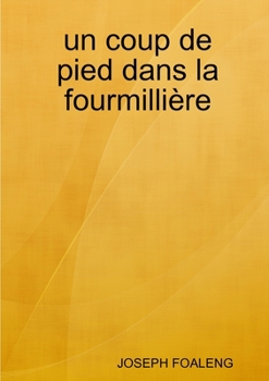 Paperback Un coup de pied dans la fourmillière [French] Book