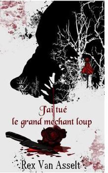Paperback J'ai tu? le grand m?chant loup [French] Book
