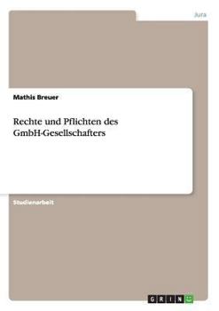 Paperback Rechte und Pflichten des GmbH-Gesellschafters [German] Book