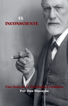 Paperback El Inconsciente: Una Guía de la Psicología Freudiana [Spanish] Book
