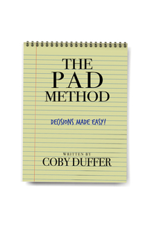 Hardcover The Pad Method: Decisions Made Easy! Book
