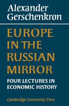 Paperback Europe in the Russian Mirror: Four Lectures in Economic History Book