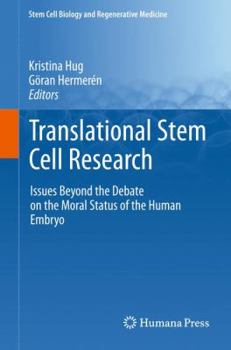 Hardcover Translational Stem Cell Research: Issues Beyond the Debate on the Moral Status of the Human Embryo Book