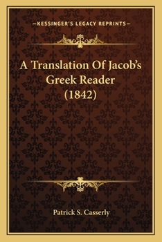 Paperback A Translation Of Jacob's Greek Reader (1842) Book