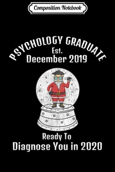 Composition Notebook: Psychology Graduation December 2019 Gift  Journal/Notebook Blank Lined Ruled 6x9 100 Pages