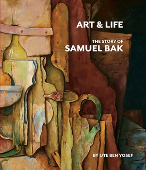 Art & Life: The Story of Samuel Bak