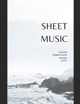 Sheet Music 6 Staves Without Clefs 120 Pages 8. 5 X11