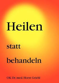 Paperback Heilen statt behandeln [German] Book