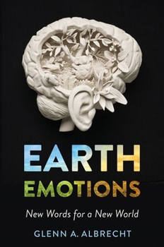 Paperback Earth Emotions: New Words for a New World Book