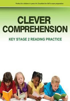 Paperback Clever Comprehension: Key Stage 2 Reading & Comprehension Practice Book 1 Book