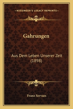 Paperback Gahrungen: Aus Dem Leben Unserer Zeit (1898) [German] Book