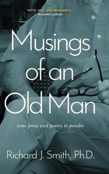 Hardcover Musings of an Old Man: Some prose and poetry to ponder Book