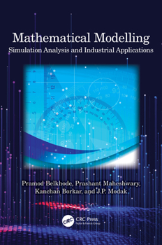 Hardcover Mathematical Modelling: Simulation Analysis and Industrial Applications Book