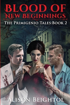 Paperback Blood of New Beginnings The Primigenio Tales: Book 2 Book