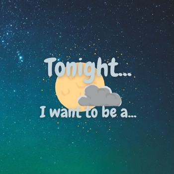 Paperback Tonight I want to be a an Astronaut Book