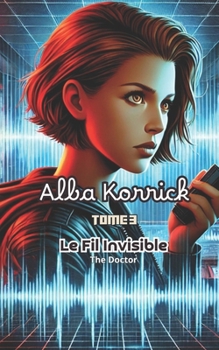 Paperback Le Fil Invisible: Quand les sons révèlent les secrets, le passé tisse des connexions inattendues [French] Book