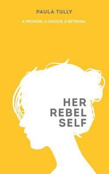 Paperback Her Rebel Self Book