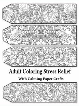Adult Coloring Stress Relief with Calming Paper Crafts
