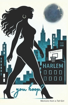 Paperback You Hoop?: Memoirs From a Tall Girl Book